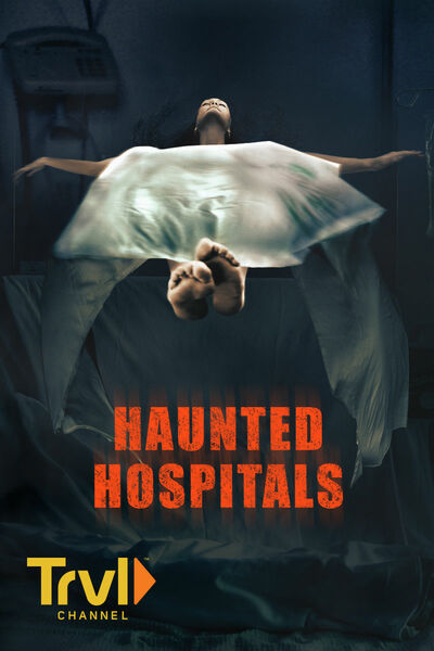 Haunted Hospitals - Season 3