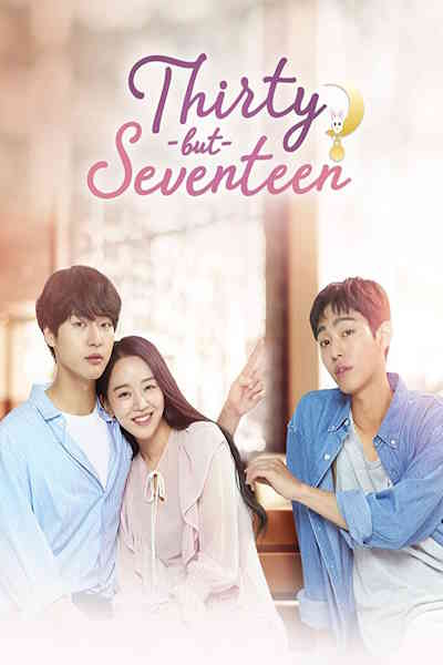 Thirty But Seventeen (Seoreunijiman yeolilgobibnida) - Season 1