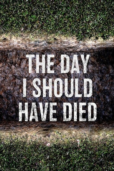 The Day I Should Have Died - Season 1