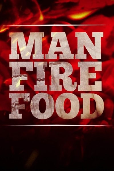 Man Fire Food - Season 8