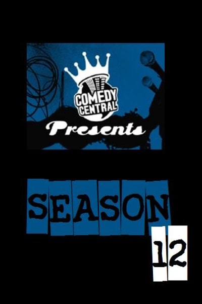 Comedy Central Presents - Season 12