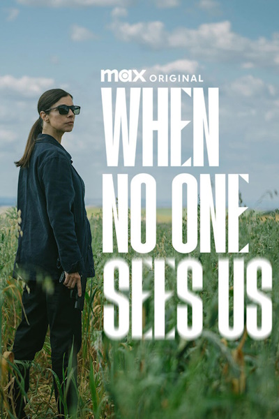 When No One Sees Us (Cuando nadie nos ve) - Season 1