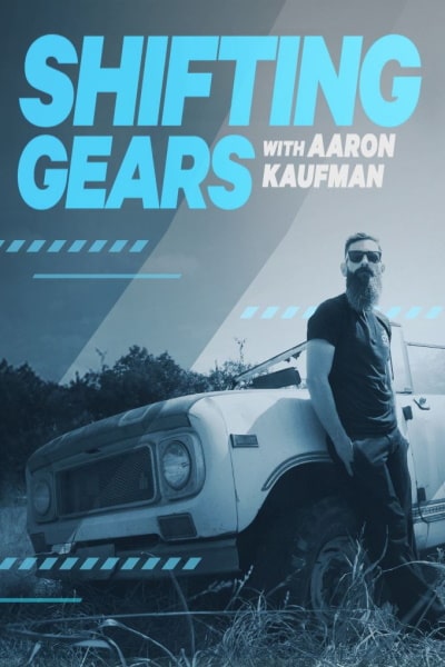 Shifting Gears with Aaron Kaufman - Season 1