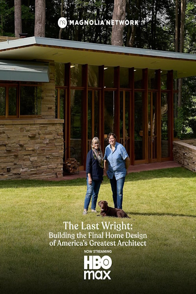 The Last Wright Building the Final Home Design of Americas Greatest Architect - Season 1