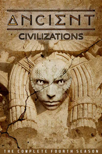 Ancient Civilizations - Season 4