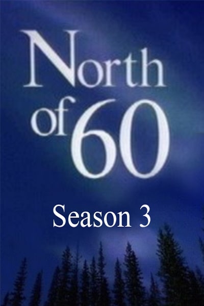 North of 60 - Season 3