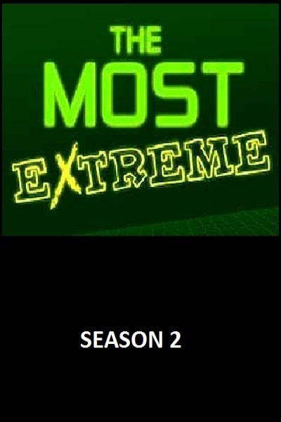 The Most Extreme - Season 2