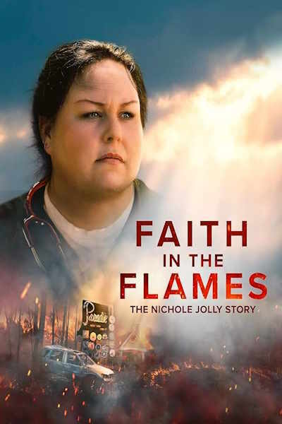 Faith in the Flames The Nichole Jolly Story