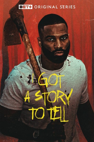 I Got a Story to Tell - Season 1