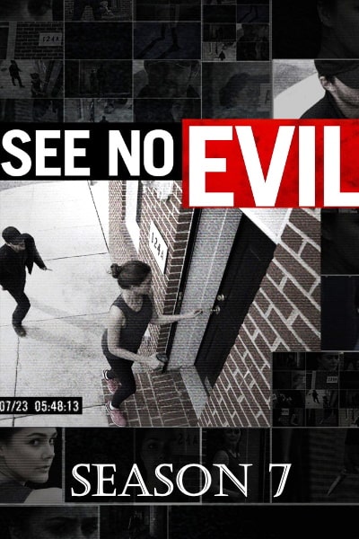 See No Evil&nbsp;- Season 7