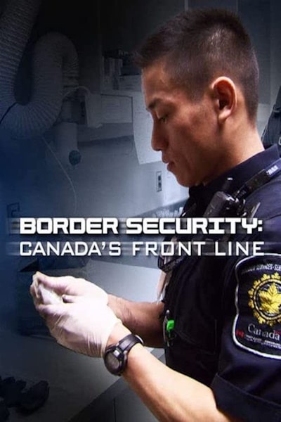 Border Security: Canadas Front Line - Season 1