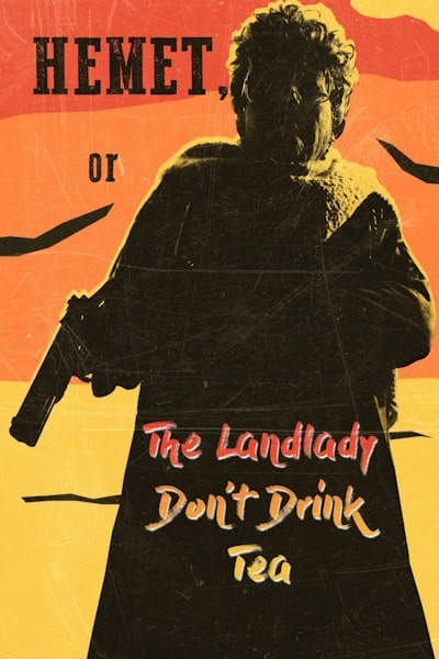 Hemet or the Landlady Dont Drink Tea