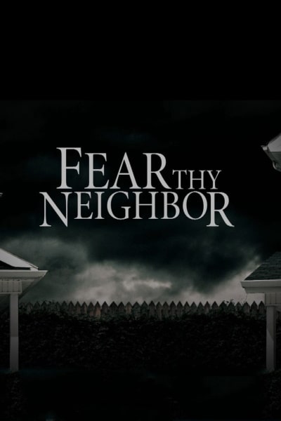 Fear Thy Neighbor - Season 7