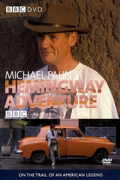 Michael Palins Hemingway Adventure - Season 1