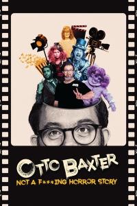 Otto Baxter: Not a Fu..king Horror Story