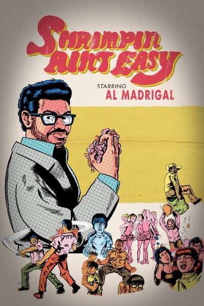 Al Madrigal: Shrimpin' Ain't Easy&nbsp;
