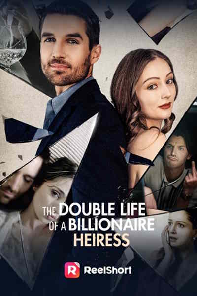 The Double Life of A Billionaire Heiress - Season 1