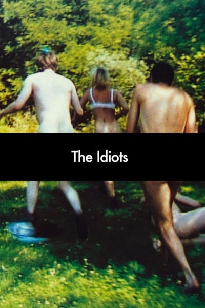 The Idiots (Idioterne)
