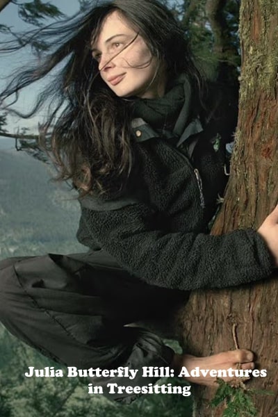 Julia Butterfly Hill: Adventures in Treesitting