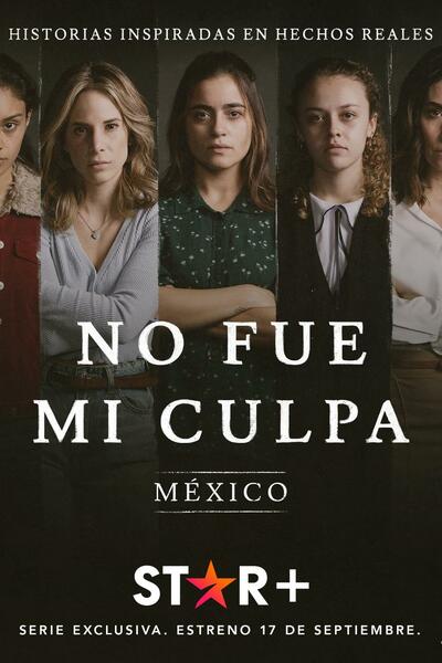 It Wasnt My Fault Mexico - Season 1