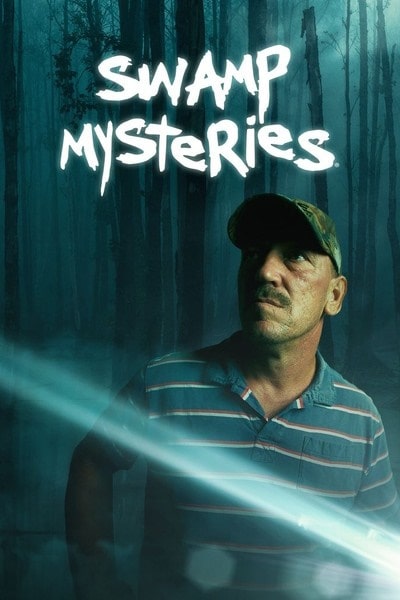 Swamp Mysteries with Troy Landry - Season 1