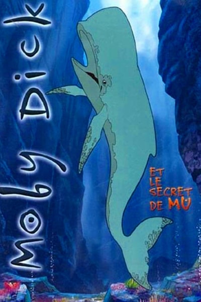 Moby Dick and the Secret of Mu - Season 1