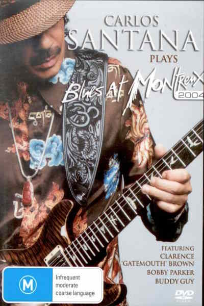 Carlos Santana Presents Blues at Montreux 2004