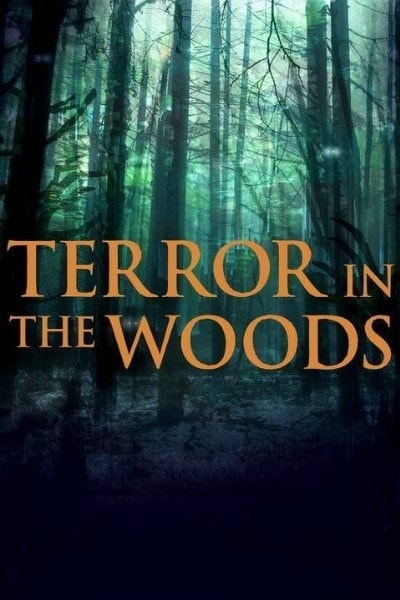 Terror in the Woods - Season 1