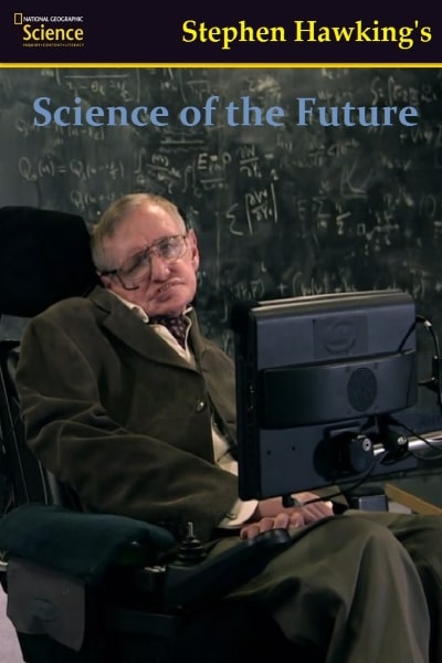 Stephen Hawkings Science of the Future - Season 1