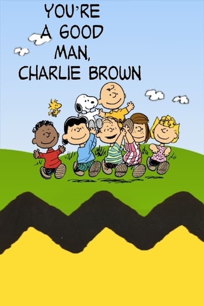 Youre a Good Man, Charlie Brown