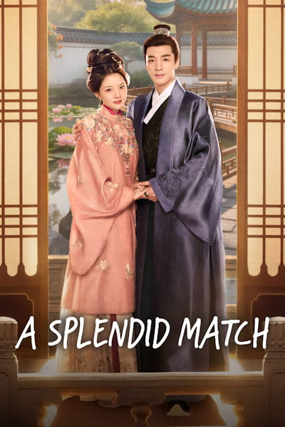 A Splendid Match (Liang chen mei jin) - Season 1