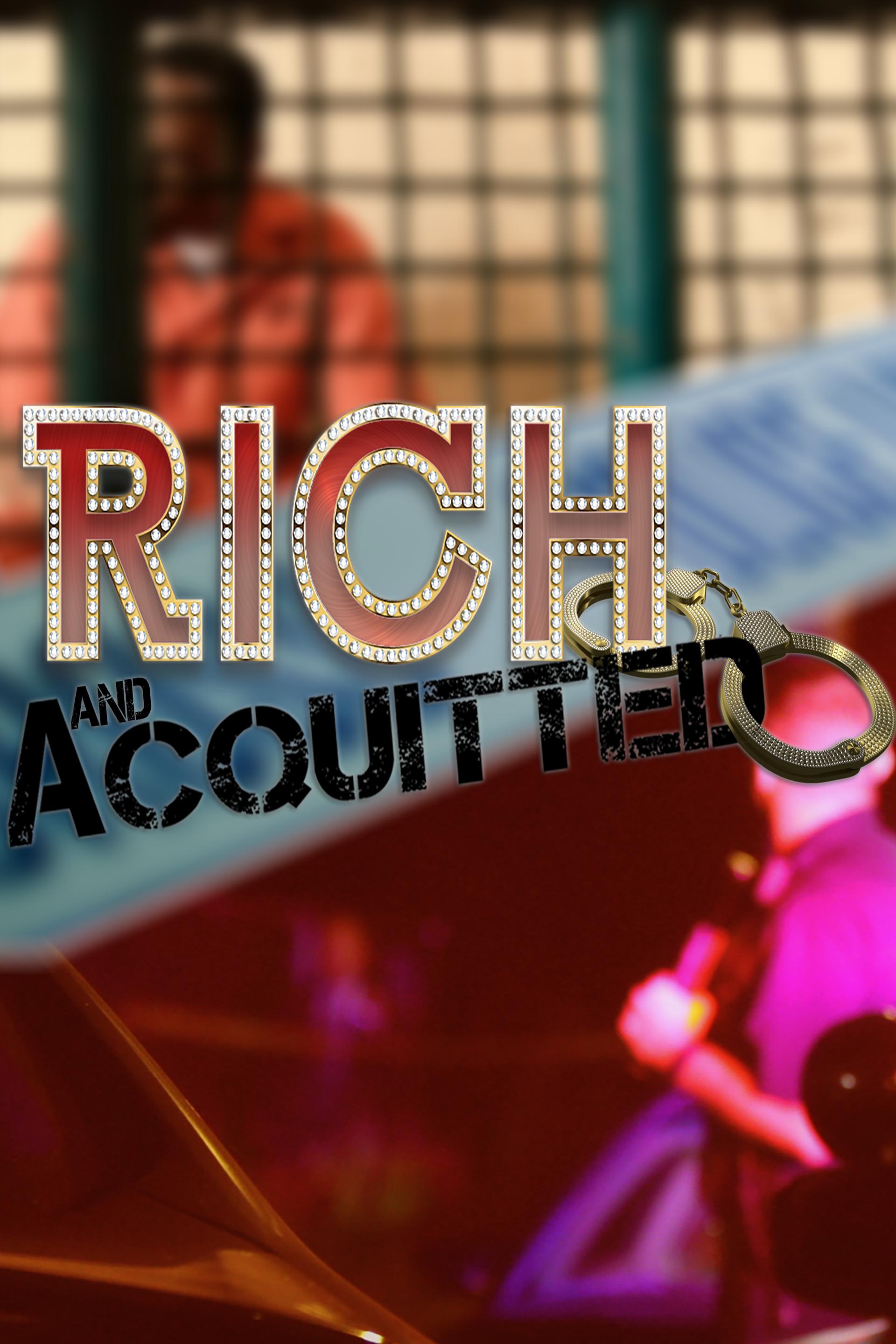 Rich and Acquitted - Season 1