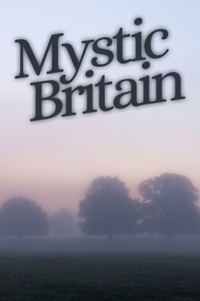 Mystic Britain - Season 1