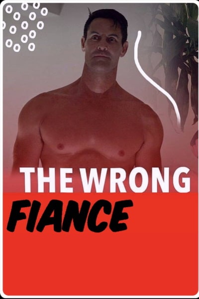 The Wrong Fiancé