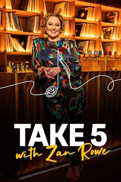Take 5 with Zan Rowe - Season 2
