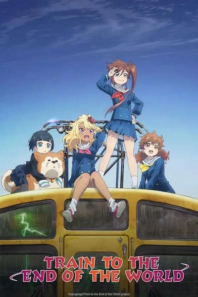 Train to the End of the World (Shuumatsu Train Doko e Iku) - Season 1