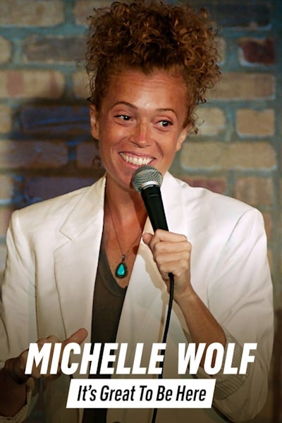 Michelle Wolf: Its Great to Be Here - Season 1