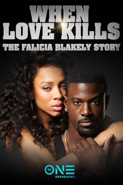 When Love Kills: The Falicia Blakely Story
